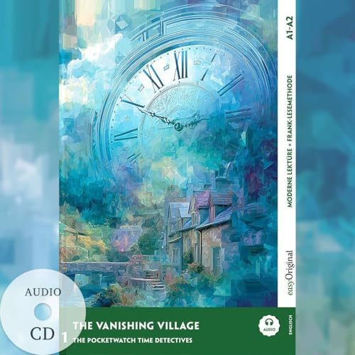 The Vanishing Village - Englische Krimi-Lektüre A1-A2 (+ Audio-CD): Mit der Frank-Lesemethode leicht verständlich gemacht (EasyOriginal.com - Lesemethode von Ilya Frank - Englisch: Englisch)