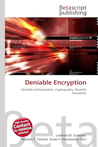 Deniable Encryption: Deniable Authentication, Cryptography, Plausible Deniability