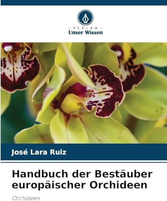 Handbuch der Bestäuber europäischer Orchideen: Orchideen