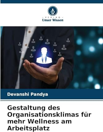 Gestaltung des Organisationsklimas für mehr Wellness am Arbeitsplatz