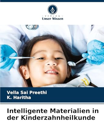 Intelligente Materialien in der Kinderzahnheilkunde