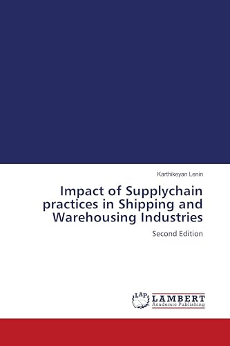 Impact of Supplychain practices in Shipping and Warehousing Industries: Second Edition