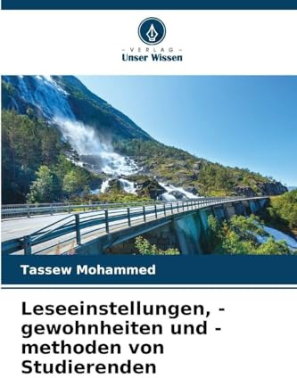 Leseeinstellungen, -gewohnheiten und -methoden von Studierenden