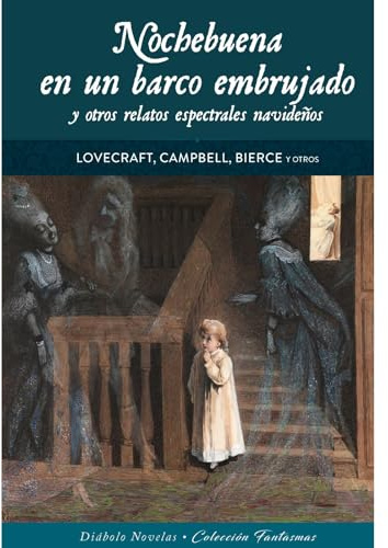 NOCHEBUENA EN UN BARCO EMBRUJADO Y OTROS RELATOS ESPECTRALES NAVIDEÑOS (FANTASMAS)