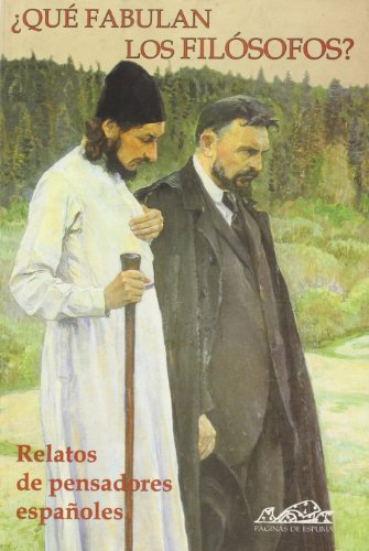 ¿Qué fabulan los filósofos?: Relatos de pensadores españoles: 2 (Voces/ Literatura)