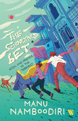 The Schoolyard Bet: Afzal and Friends vs the Terrorist