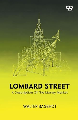 Lombard Street A Description Of The Money Market