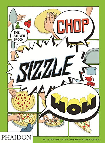 Chop, Sizzle, Wow: The Silver Spoon Comic Cookbook: 0000
