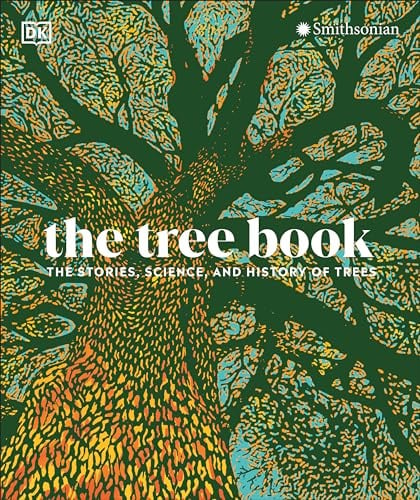 The Tree Book: The Stories, Science, and History of Trees