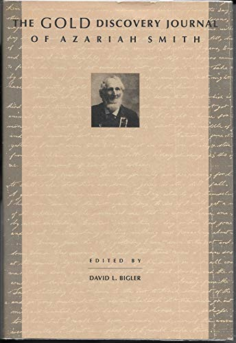 The Gold Discovery Journal of Azariah Smith (PUBLICATIONS IN MORMON STUDIES)