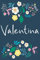 Valentina: Personalized Floral Notebook/Journal With First Name For Women And Girls, Journal With Navy Soft Cover With Colorful Flowers, Lined ... for School Notes, Diary Writing, Journaling