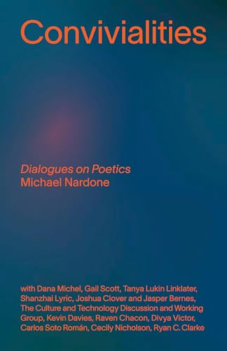 Convivialities: Dialogues on Poetics
