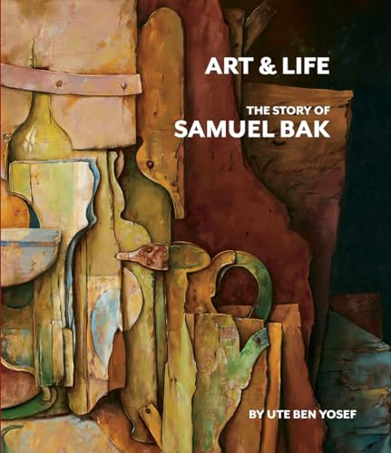 Art and Life: The Story of Samuel Bak