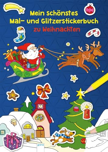 Mein schönstes Mal- und Glitzerstickerbuch zu Weihnachten: Mit über 80 farbigen Glitzerstickern