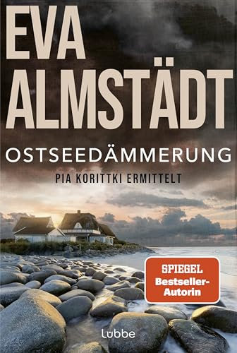 Ostseedämmerung: Pia Korittki ermittelt. (Kommissarin Pia Korittki, Band 20)