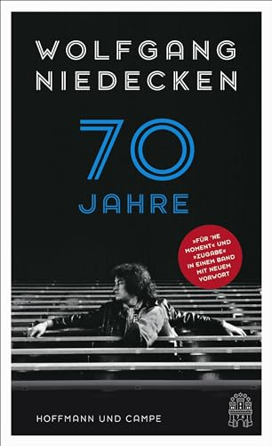 70 Jahre Niedecken: Für 'ne Moment und Zugabe in einem Band - mit neuem Vorwort, zahlreichen Abbildungen und kompletter Diskographie