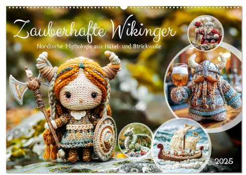 Zauberhafte Wikinger - Nordische Mythologie aus Häkel- und Strickwolle (Wandkalender 2025 DIN A2 quer), CALVENDO Monatskalender