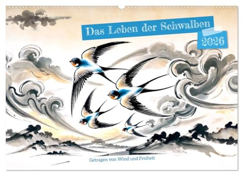 Das Leben der Schwalben - Getragen von Wind und Freiheit (Wandkalender 2026 DIN A2 quer), CALVENDO Monatskalender: Ein Jahr der Schwalben mit ... chinesischer Tuschemalerei (CALVENDO Tiere)