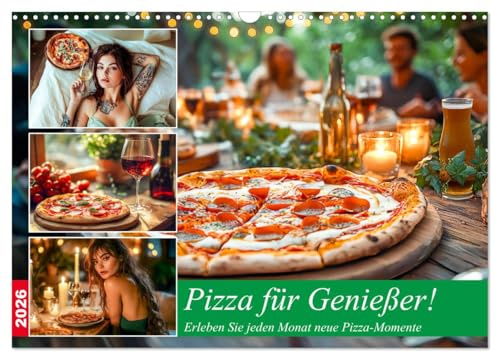 Pizza für Genießer! - Erleben Sie jeden Monat neue Pizza-Momente (Wandkalender 2026 DIN A3 quer), CALVENDO Monatskalender: Pizza-Genuss und Freude in jeder Lebenslage (CALVENDO Lifestyle)