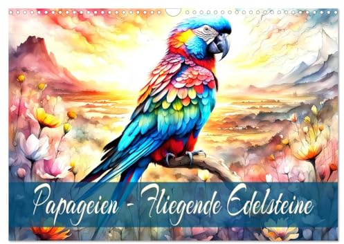 Papageien - Fliegende Edelsteine (Wandkalender 2026 DIN A3 quer), CALVENDO Monatskalender: Farbenfrohe gefiederte Freunde. (CALVENDO Tiere)