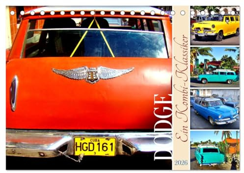 DODGE - Ein Kombi-Klassiker (Tischkalender 2026 DIN A5 quer), CALVENDO Monatskalender: Der Station Wagon der Marke Dodge in Kuba (CALVENDO Mobilitaet)