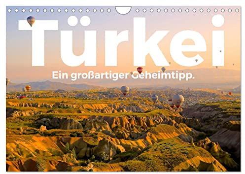 Türkei - Ein großartiger Geheimtipp. (Wandkalender 2026 DIN A4 quer), CALVENDO Monatskalender: Türkei! Wo könnte es nur idyllischer sein als in Türkei? (CALVENDO Orte)