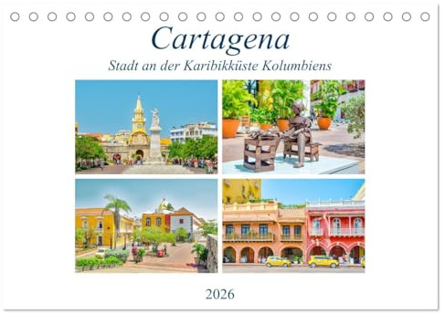 Cartagena - Stadt an der Karibikküste Kolumbiens (Tischkalender 2026 DIN A5 quer), CALVENDO Monatskalender: Cartagena ist eine der schönsten Kolonialstädte Südamerikas. (CALVENDO Orte)