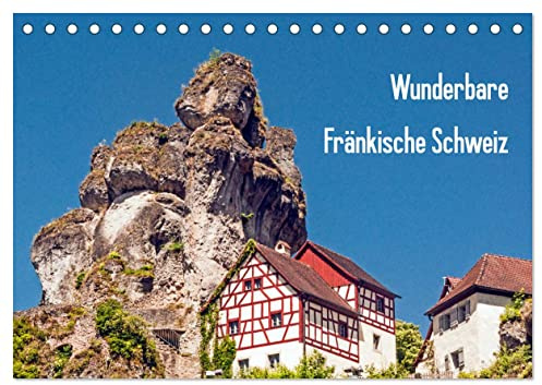Wunderbare Fränkische Schweiz (Tischkalender 2026 DIN A5 quer), CALVENDO Monatskalender: Einer der schönsten Landstriche Deutschlands (CALVENDO Orte)