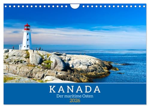 KANADA - Der maritime Osten (Wandkalender 2026 DIN A4 quer), CALVENDO Monatskalender: Der atlantische Landesteil von Kanada (CALVENDO Orte)