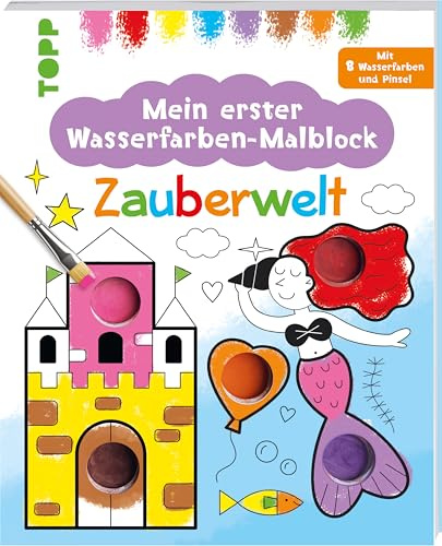 Mein erster Wasserfarben-Malblock - Zauberwelt: mit 8 Wasserfarben und Pinsel