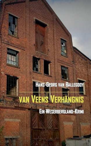 van Veens Verhängnis: Ein Weserbergland-Krimi