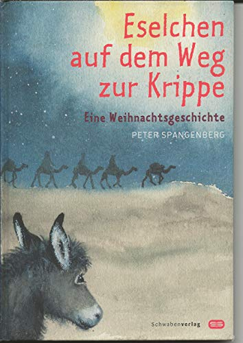Eselchen auf dem Weg zur Krippe: Eine Weihnachtsgeschichte