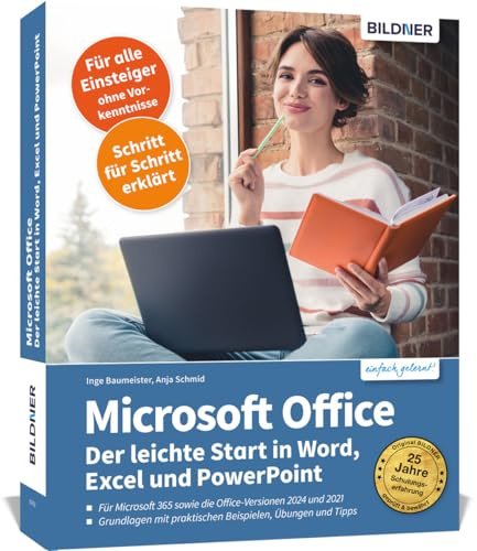 Microsoft Office - Der leichte Start in Word, Excel und PowerPoint: Für die Versionen Microsoft 365 sowie Office 2024 und 2021