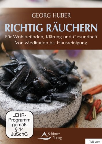 Richtig räuchern: Für Wohlbefinden, Klärung und Gesundheit. Von Meditation bis Hausreinigung