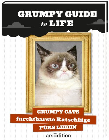 Grumpy Guide to Life: Grumpy Cats furchtbarste Ratschläge fürs Leben