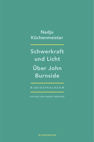 Schwerkraft und Licht: Über John Burnside (Zwiesprachen)