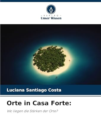 Orte in Casa Forte:: Wo liegen die Stärken der Orte?
