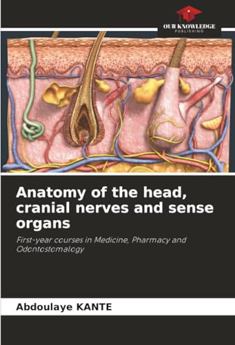 Anatomy of the head, cranial nerves and sense organs: First-year courses in Medicine, Pharmacy and Odontostomalogy