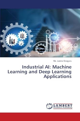 Industrial AI: Machine Learning and Deep Learning Applications