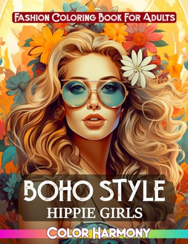 Boho Fashion Coloring Book for Adults: Cute Hippie Girls, Dresses, Aesthetic Illustrations, Flowers, Outfits Design, and Relaxation for Women
