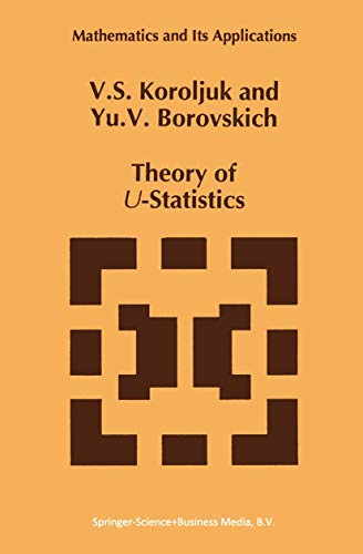 Theory of U-Statistics (Mathematics and Its Applications (closed)) (Mathematics and Its Applications, 273, Band 273)
