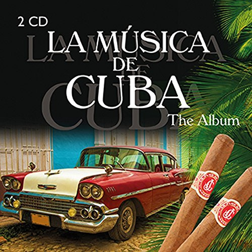 La Musica de Cuba - The Album