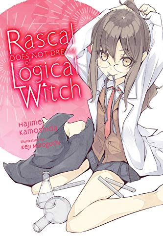 Rascal Does Not Dream of Logical Witch (light novel) (Volume 3) (Rascal Does Not Dream (light novel), 3)