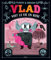 Vlad voit la vie en rose