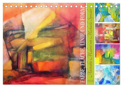 Farbe, Fläche, Linie und Form - Abstrakte Malerei von Michaela Spreider (Tischkalender 2026 DIN A5 quer), CALVENDO Monatskalender: Abstrakte Kunst in leuchtenden Farben (CALVENDO Kunst)