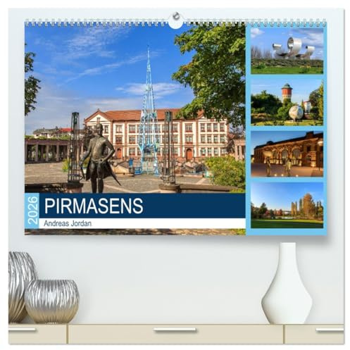 Pirmasens (hochwertiger Premium Wandkalender 2026 DIN A2 quer), Kunstdruck in Hochglanz: Rundgang durch Pirmasens (CALVENDO Orte)