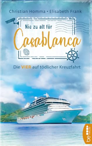 Nie zu alt für Casablanca: Die VIER auf tödlicher Kreuzfahrt