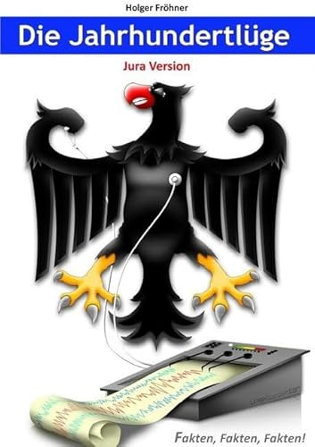 Die Jahrhundertlüge - Jura Version