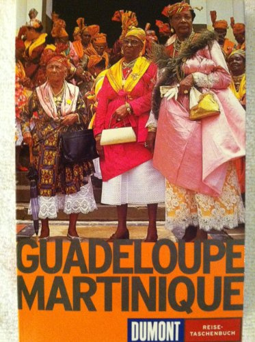 DuMont Reise-Taschenbücher, Guadeloupe & Martinique (DUMONT REISE-TASCHENBUCH)