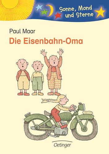 Die Eisenbahn-Oma: Sonne, Mond und Sterne